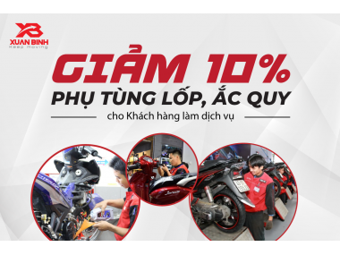 GIẢM 10% PHỤ TÙNG LỐP, ẮC QUY DUY NHẤT TRONG THÁNG 7